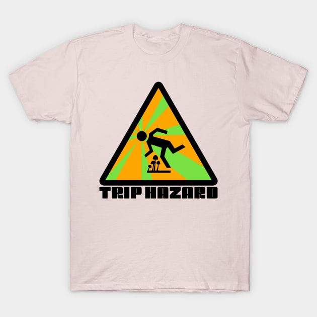 Green Trip Hazard Psychedelic Warning Sign T-Shirt by NeddyBetty